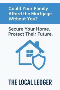 Mortgage protection graphic with home and shield icon from The Local Ledger